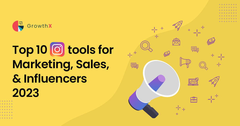 Top 10 IG tools for Marketing, sales, and Influencers 2023