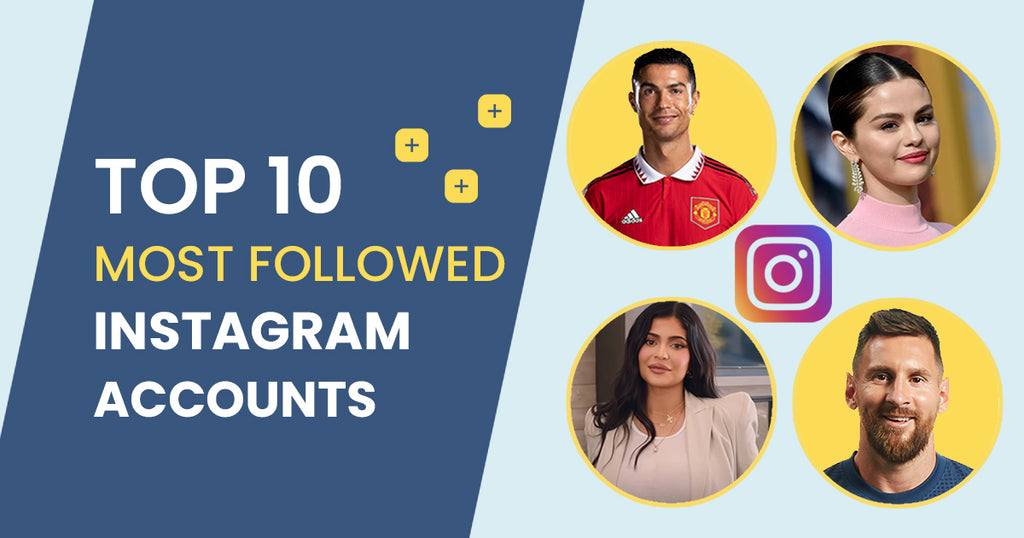 Top 10 most followed Instagram accounts (2022)