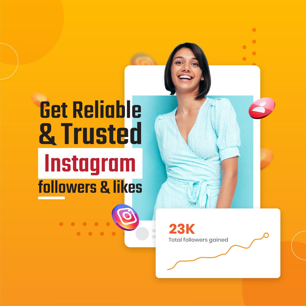 Get Relaible & Trusted Instagram Followers and likes
